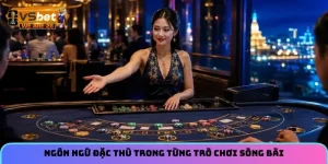 Ngôn ngữ đặc thù trong từng trò chơi sòng bài